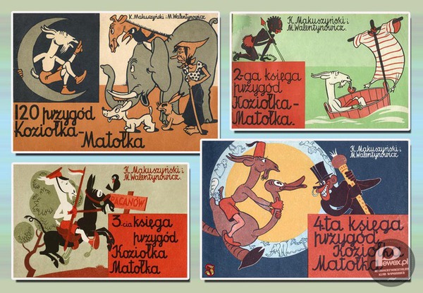 Przygody Koziołka Matołka – Postać stworzona przez Kornela Makuszyńskiego (tekst) i Mariana Walentynowicza (kolorowe rysunki) w jednej z pierwszych w Polsce historyjek obrazkowych dla dzieci w roku 1933 