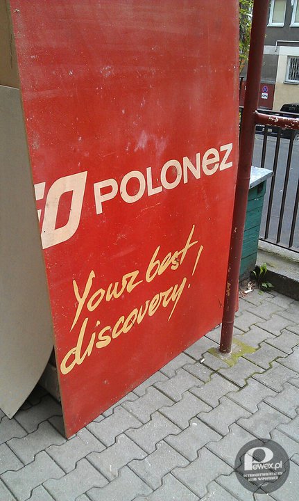 Haslo-ikona polskiego marketingu: &quot;FSO Polonez. Your best discovery!&quot; –  