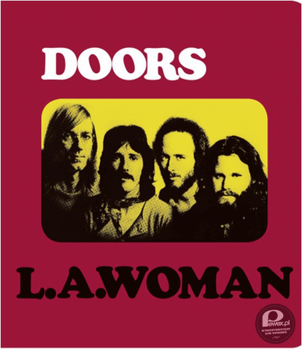 The Doors - &apos;L.A. Woman&apos; – &apos;L.A. Woman&apos; - ostatni studyjny album amerykańskiego zespołu The Doors wydany przed śmiercią wokalisty grupy Jima Morrisona wiosną 1971 roku. W 2003 album został sklasyfikowany na 362. miejscu listy 500 albumów wszech czasów magazynu Rolling Stone. 