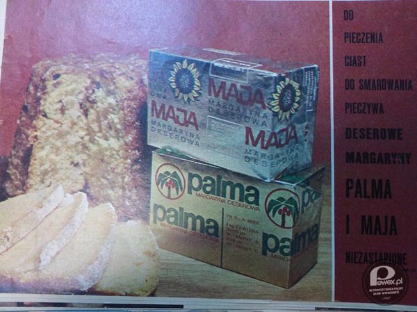 Deserowe margaryny Palma i Maja – Były do nabycia oczywiście w Pewexie 