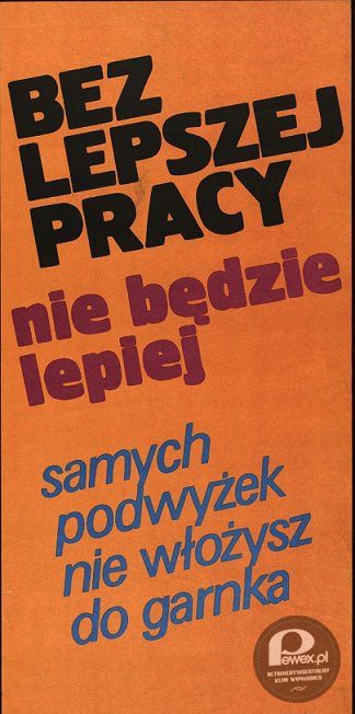 Propaganda PRL&apos;u – Potrafiła wprost, dosadnie i bez ogródek zdyscyplinować obywatela do wydajnej pracy. 