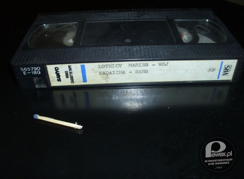 Skoro już wiesz, co łączy ołówek z kasetą magnetofonową... – to przypomnij sobie co ma zapałka do kasety VHS? 