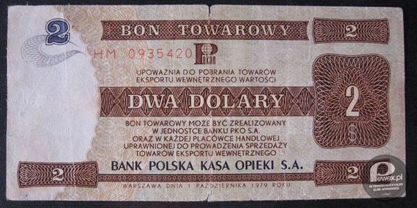 Polskie Dolary - miękka waluta PRL-u – Jak byłem szczęśliwy, że za nie mogłem sobie kupić oryginalne kasety magnetofonowe TDK. 