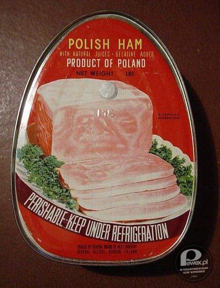 Polish Ham - szynka konserwowa – Raz otworzyłem jak rodziców nie było w domu. Mama po powrocie wpadła w szał. 