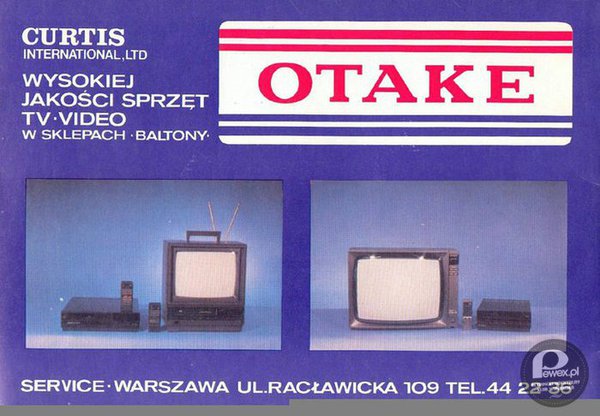 Otake - telewizor mojego dzieciństwa – Miałem ten model po prawej. Fantastyczna jakość. Chodził jak zegarek przez kilkanaście lat. 
