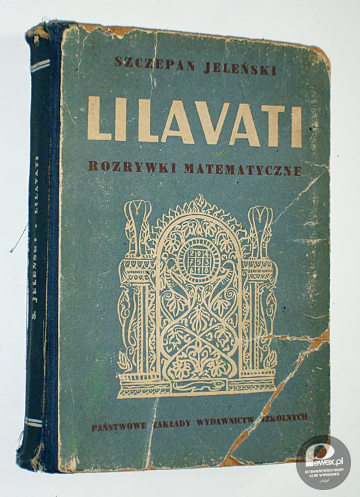 &quot;Lilavati Rozrywki Matematyczne&quot; – Po prostu rewelacja. &quot;Lilavati&quot; to pierwsza książka jaką przeczytałem w życiu. Zajęło mi to kilka miesięcy, ale miałem chyba koło sześciu lat. Nadal chętnie do niej wracam. 