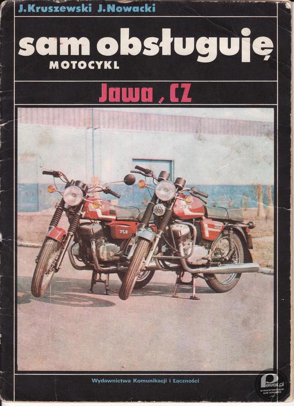 Sam obsługuję motocykl Jawa, CZ – Książka z czasów gdy rzeczy naprawiało się samemu, a właściciel był jednocześnie mechanikiem. 