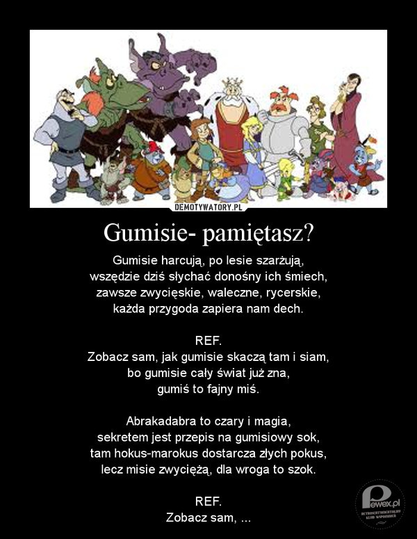 Gumisie – (ang. Disney’s Adventures of the Gummi Bears, 1985–1991) – serial animowany ze studia Disneya oraz nazwa głównych bohaterów serialu wyglądem przypominających niedźwiadki.
Kreskówka opowiada o przygodach siedmiu Gumisiów, zamieszkujących swój rodzinny dom – Gumisiową Dolinę. Akcja toczy się w bliżej nieokreślonym europejskim średniowieczu. Gumisie znajdują się w centrum dziwnych i niezwykłych wydarzeń, jakie dzieją się na terenie królestwa Dunwyn i poza nim. Także postacie drugoplanowe, takie jak ogry, smoki, trolle, rycerze, olbrzymy, mają wyraźnie przypisane cechy charakteru. Piosenkę tytułową śpiewał Andrzej Zaucha. 