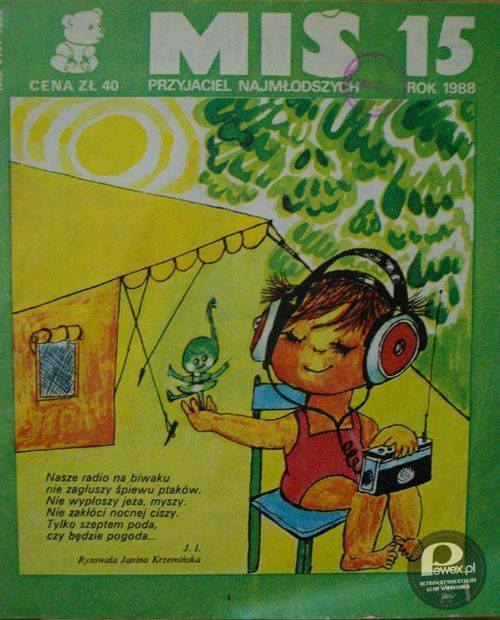 Czasopismo Miś - przyjaciel najmłodszych – Miesięcznik dla dzieci w wieku przedszkolnym, założony w 1957 roku, ukazujący się do 2010 roku. 