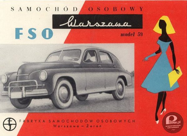 FSO Warszawa – Polski samochód osobowy produkowany w latach 1951–1973 w FSO (w warszawskiej fabryce na Żeraniu) na licencji radzieckiego samochodu Pobieda. 