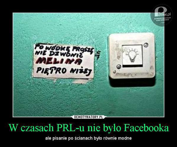 Czyżby idea facebooka była znana już w PRL-u? – Pisaliście również po ścianach w ten sposób? 