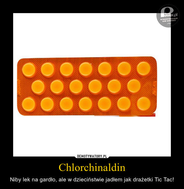 Chlorchinaldin – Smakował wyśmienicie! 