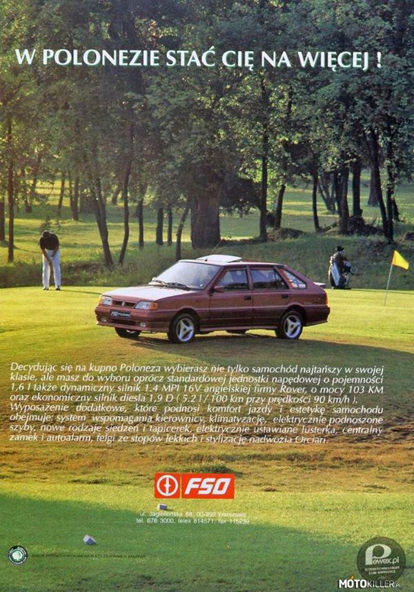FSO Polonez – Samochód osobowy produkowany przez Fabrykę Samochodów Osobowych w Warszawie od 3 maja 1978 roku do 22 kwietnia 2002 roku. Powstał jako następca Polskiego Fiata 125p, który był jednak produkowany równolegle aż do 1991 roku. Przez cały okres produkcji samochód przeszedł kilka większych modernizacji, wprowadzano także kolejne odmiany. 