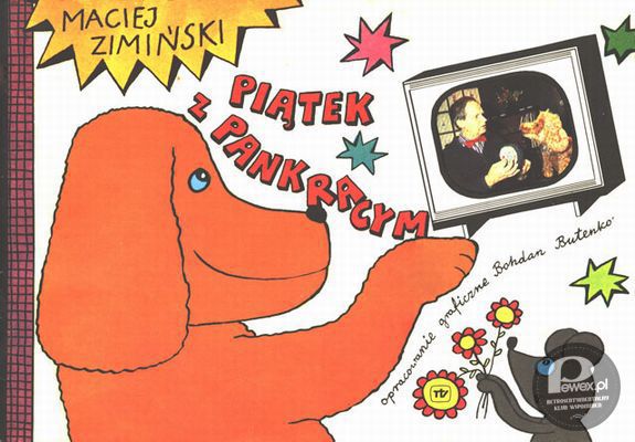 Piątek z Pankracym – program telewizyjny dla dzieci emitowany od marca 1978 do roku 1990.  Przez 12 lat gromadził dzieci przed telewizorem w każdy piątek ok. godziny 16.40. 