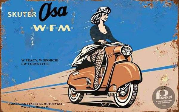 Reklama skutera Osa – Pomysł budowy polskiego skutera zrodził się w Warszawskiej Fabryce Motocykli w pierwszej połowie lat pięćdziesiątych. 